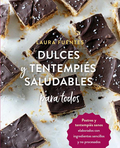Vorderes Coverbild Dulces y tentempiés saludables para todos : postres y tentempiés sanos elaborados con ingredientes sencillos y no procesados