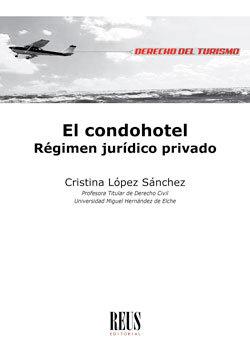 Vorderes Coverbild El condohotel : régimen jurídico privado