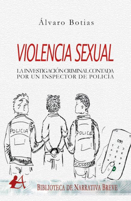 Vorderes Coverbild Violencia sexual : investigación criminal contada por un inspector de policía