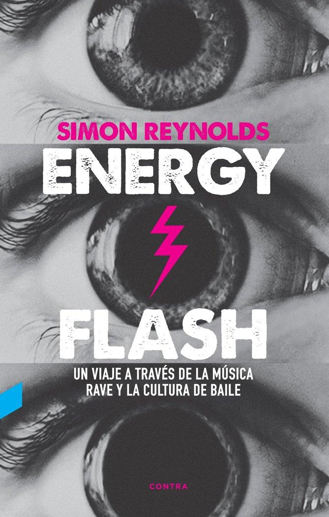 Vorderes Coverbild Energy flash : un viaje a través de la música rave y la cultura de baile