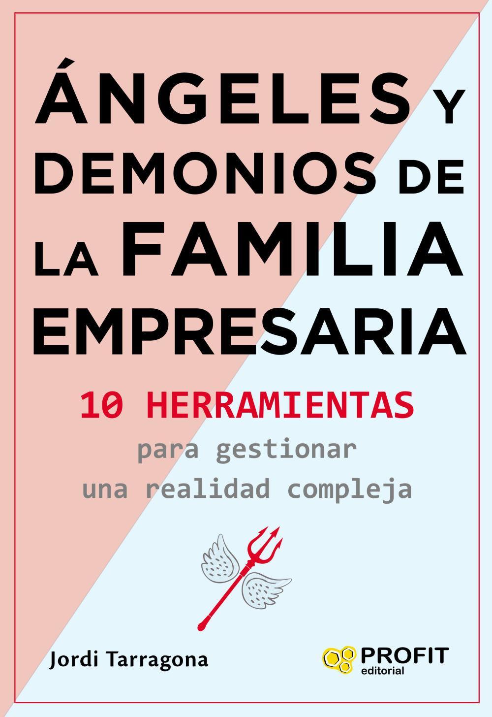 Vorderes Coverbild Ángeles y demonios de la familia empresaria : 10 herramientas para gestionar una realidad compleja