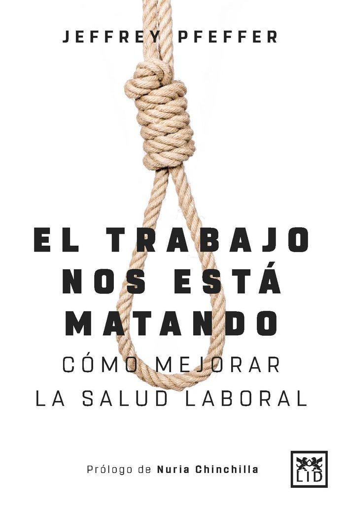 Vorderes Coverbild El trabajo nos está matando : y a nadie le importa