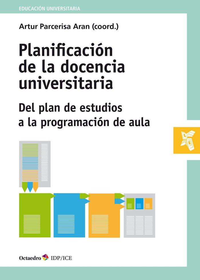 Vorderes Coverbild Planificación de la docencia universitaria : del plan de estudios a la programación de aula