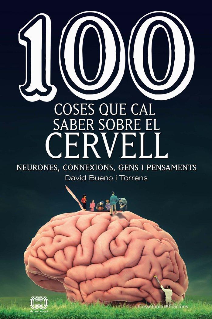 Vorderes Coverbild 100 coses que cal saber sobre el cervell : Neurones, connexions, gens i pensaments