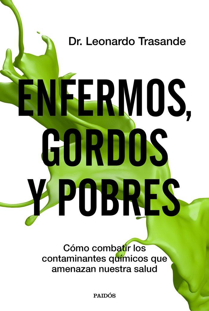 Vorderes Coverbild Enfermos, gordos y pobres: Cómo combatir los contaminantes químicos que amenazan nuestra salud