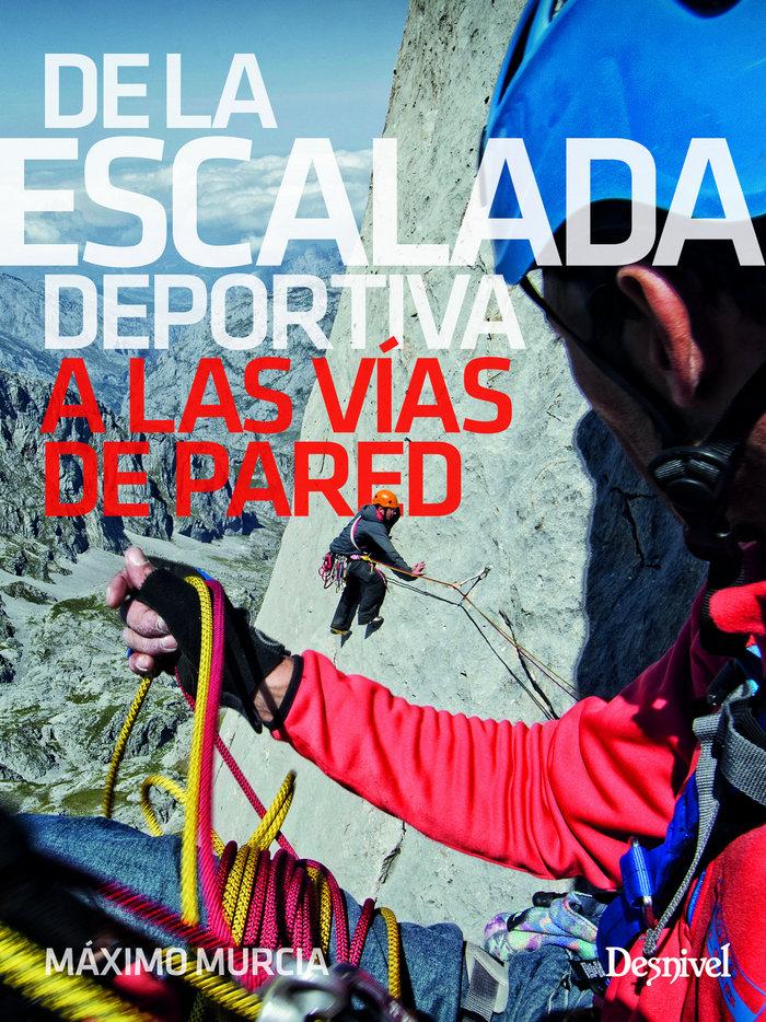 Vorderes Coverbild De la escalada deportiva a las vías de pared