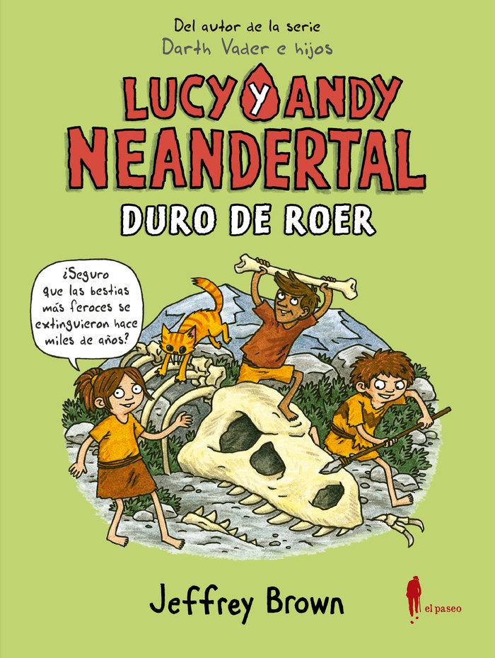Vorderes Coverbild Lucy y Andy Neandertal : duro de roer
