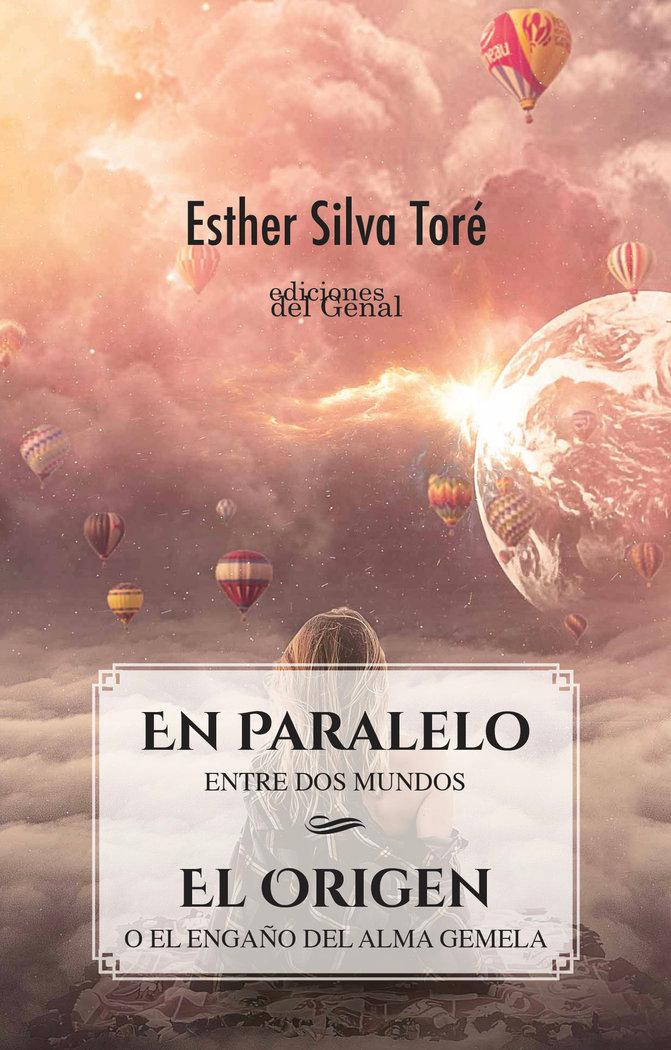 Vorderes Coverbild En paralelo, entre dos mundos ; El origen o El engaño del alma gemela