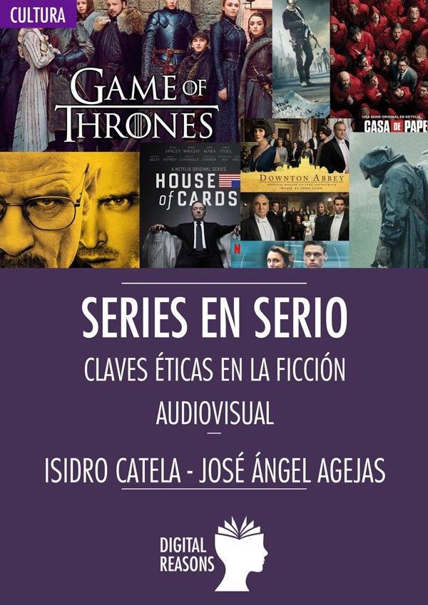 Vorderes Coverbild SERIES EN SERIO: CLAVES ÉTICAS EN LA FICCIÓN AUDIOVISUAL