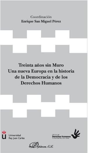 Vorderes Coverbild Treinta años sin muro : una nueva Europa en la historia de la democracia y de los derechos humanos