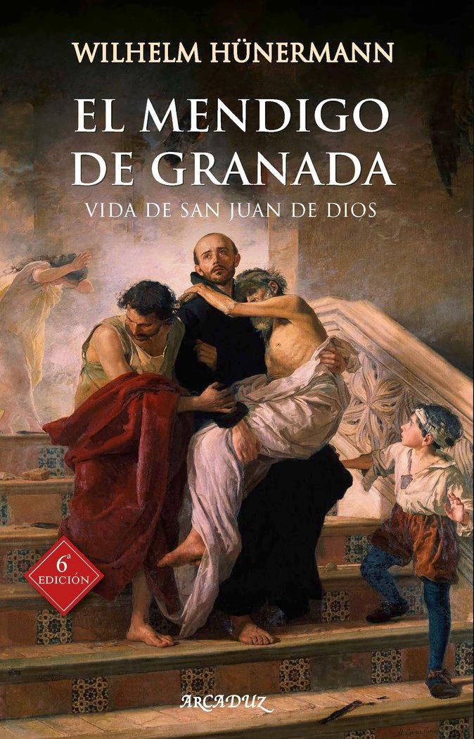 Vorderes Coverbild El mendigo de Granada : vida de San Juan de Dios