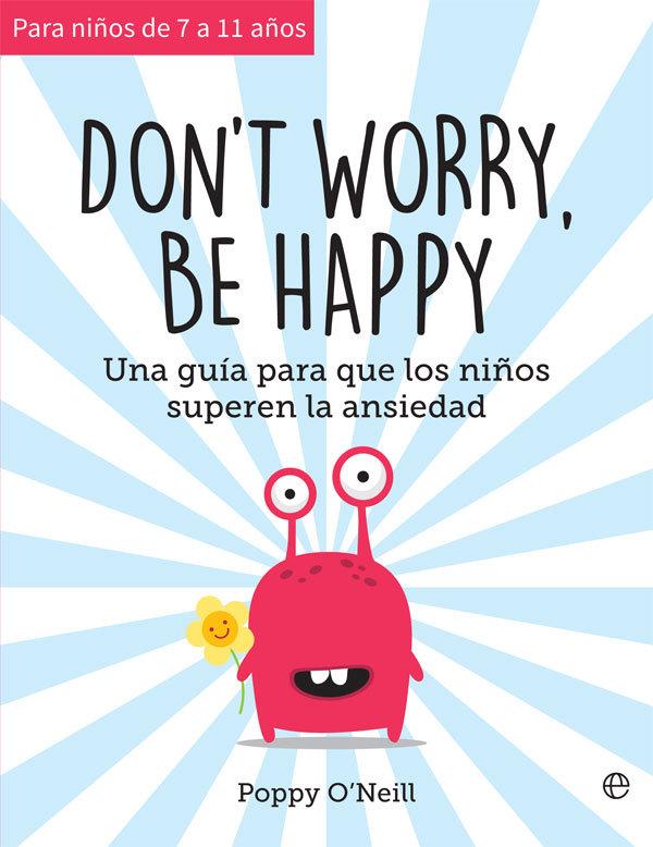 Vorderes Coverbild Don't worry, be happy : una guía para que los niños superen la ansiedad