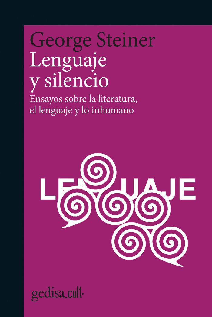Vorderes Coverbild Lenguaje y silencio : ensayos sobre la literatura, el lenguaje y lo inhumano