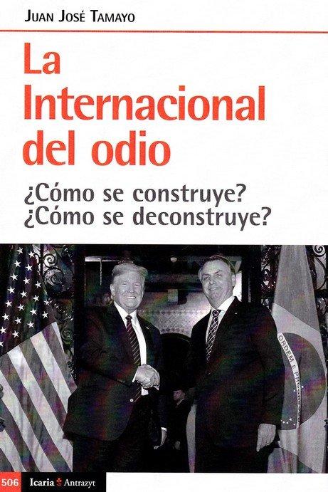 Vorderes Coverbild La internacional del odio : ¿cómo se construye?¿cómo se deconstruye?