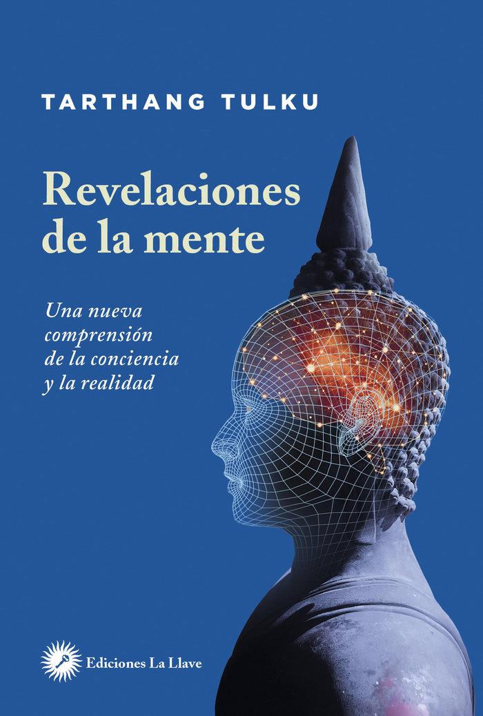 Vorderes Coverbild Revelaciones de la mente : una nueva comprensión de la conciencia y la realidad