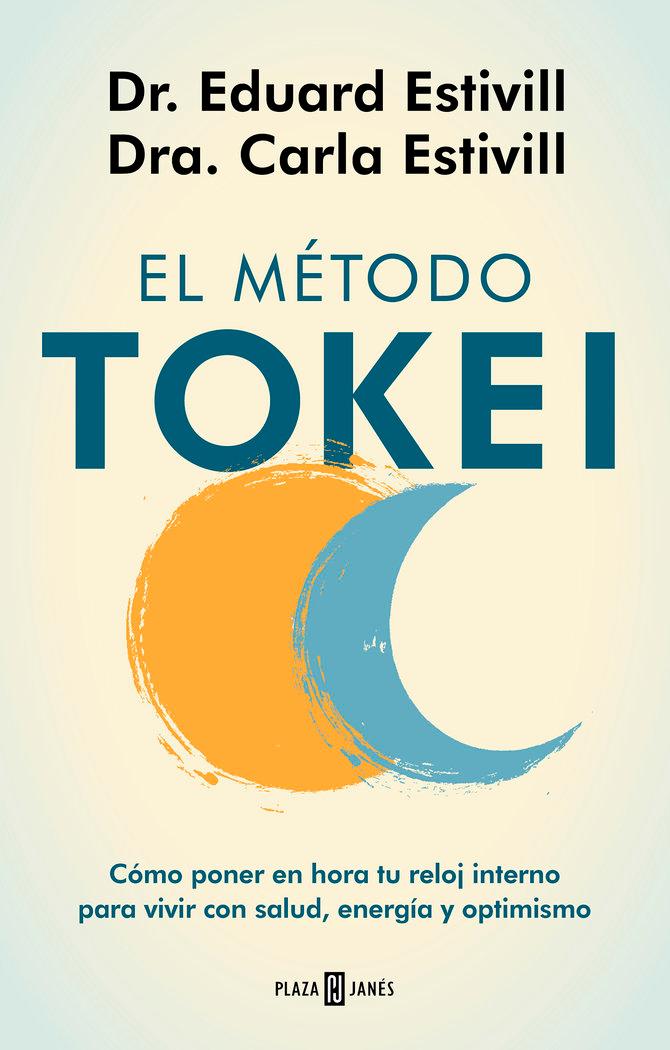 Vorderes Coverbild El método Tokei : cómo poner en hora tu reloj interno para vivir con salud, energía y optimismo