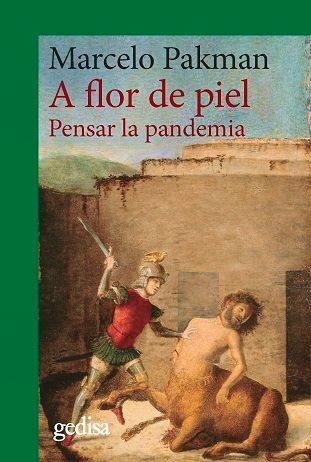 Vorderes Coverbild A flor de piel : pensar la pandemia