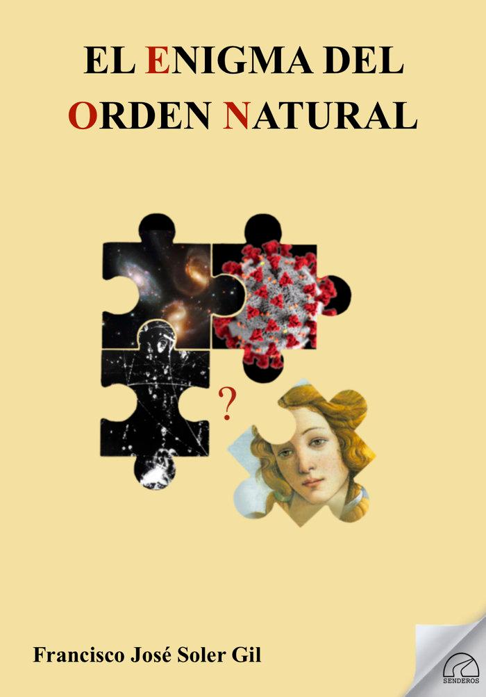 Vorderes Coverbild El enigma del orden natural : exploraciones en la frontera entre la física y la filosofía