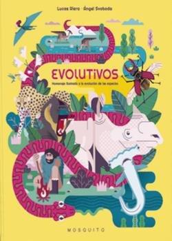 Vorderes Coverbild Evolutivos : homenaje ilustrado a la evolución de las especies