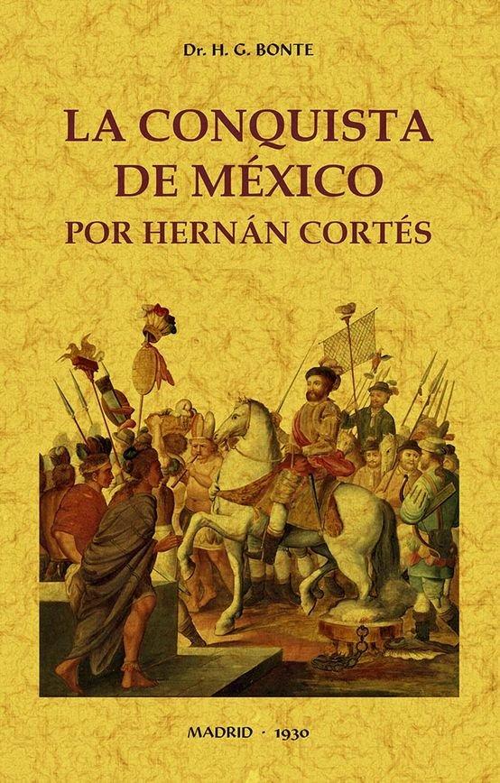Vorderes Coverbild La conquista de México por Hernán Cortés