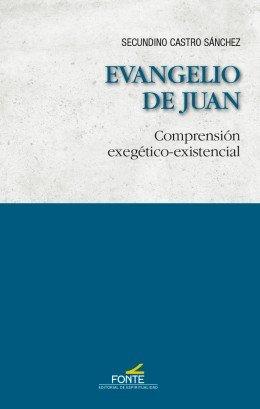 Vorderes Coverbild Evangelio de Juan : comprensión exegético-existencial