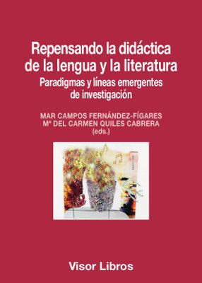 Vorderes Coverbild Repensando la didáctica de la lengua y la literatura : paradigmas y líneas emergentes de investigación
