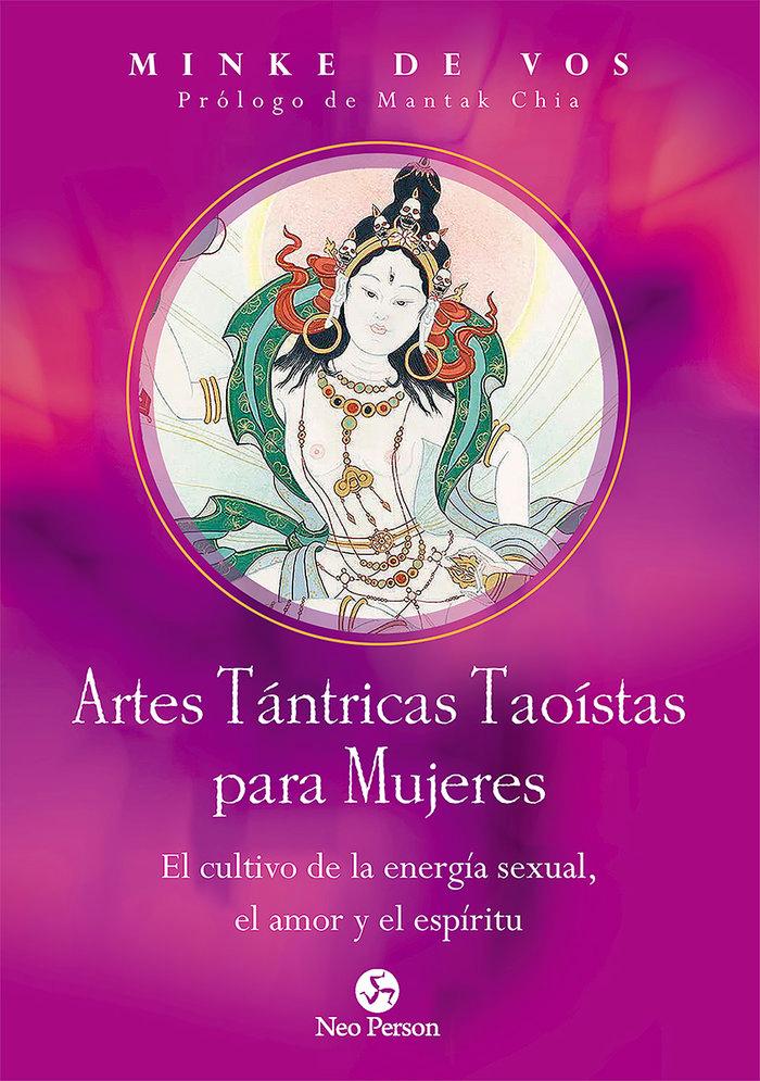 Vorderes Coverbild Artes tántricas taoístas para mujeres : el cultivo de la energía sexual, el amor y el espíritu