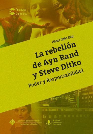 Vorderes Coverbild La rebelión de Ayn Rand y Steve Ditko : poder y responsabilidad