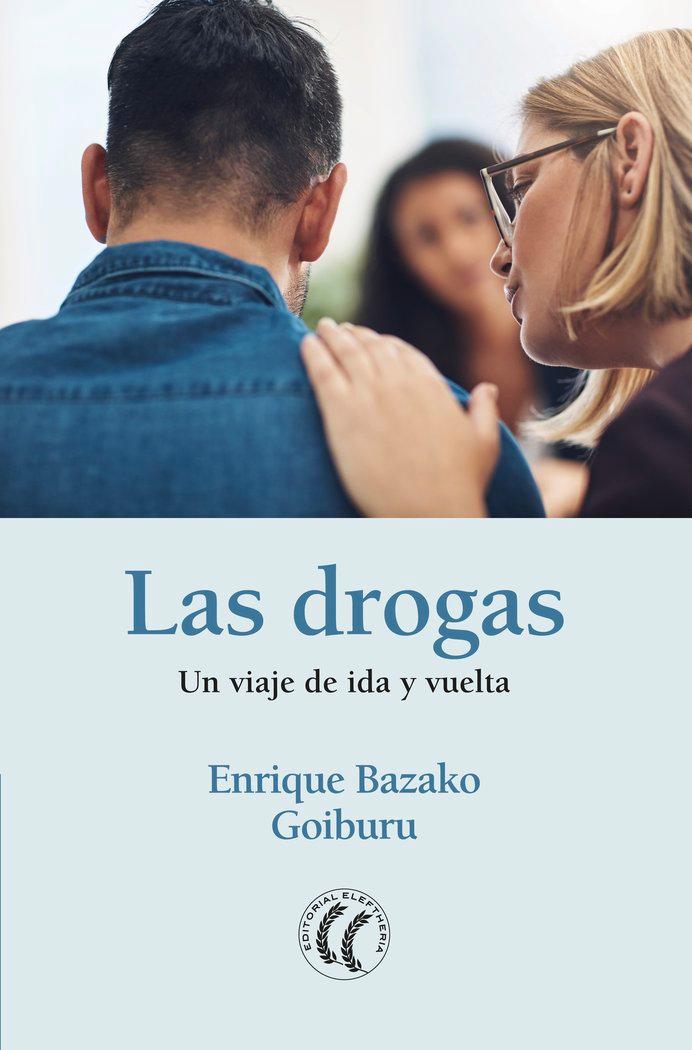 Vorderes Coverbild Las drogas : un viaje de ida y vuelta