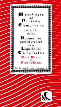 Vorderes Coverbild "Manifiesto del Partido Comunista" precedido de los "Documentos Constituyentes de la Liga de los Comunistas" y seguido de otros documentos afines