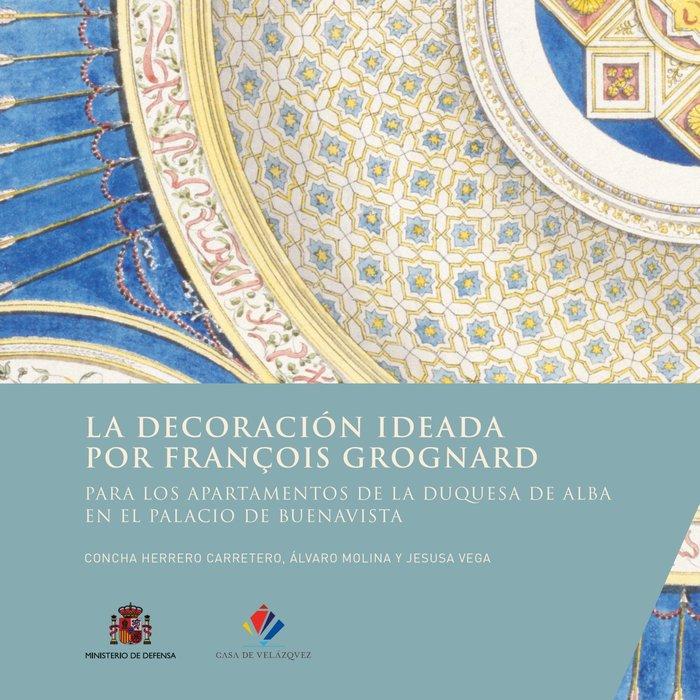 Vorderes Coverbild La decoración ideada por François Grognard para los apartamentos de la duquesa de Alba en el palacio de Buenavista