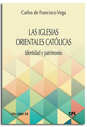 Vorderes Coverbild La Iglesias Orientales Católicas. Identidad y patrimonio