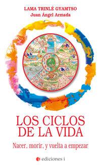 Vorderes Coverbild Los ciclos de la vida : nacer, morir, y vuelta a empezar