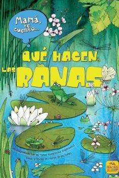 Vorderes Coverbild Mamá te cuento-- qué hacen las ranas