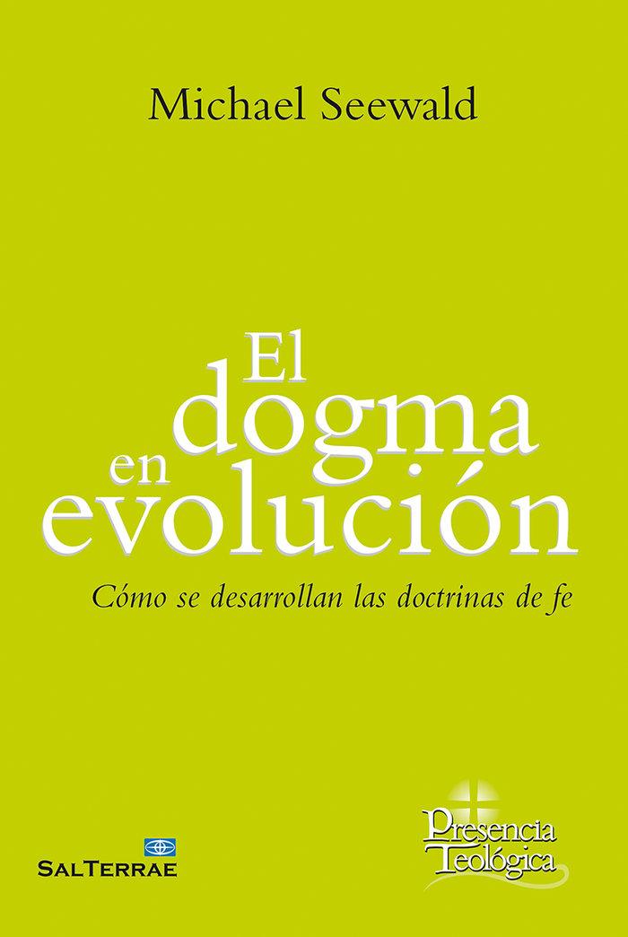 Vorderes Coverbild El dogma en evolución : cómo se desarrollan las doctrinas de fe