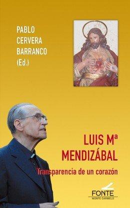 Vorderes Coverbild Luis Mª Mendizabal : transparencia de un corazón