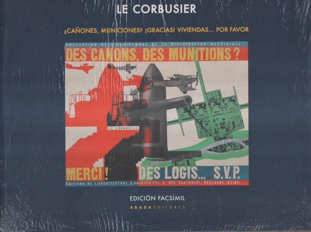 Vorderes Coverbild Le Corbusier, ¿Cañones, municiones? ¡Gracias! Viviendas por favor