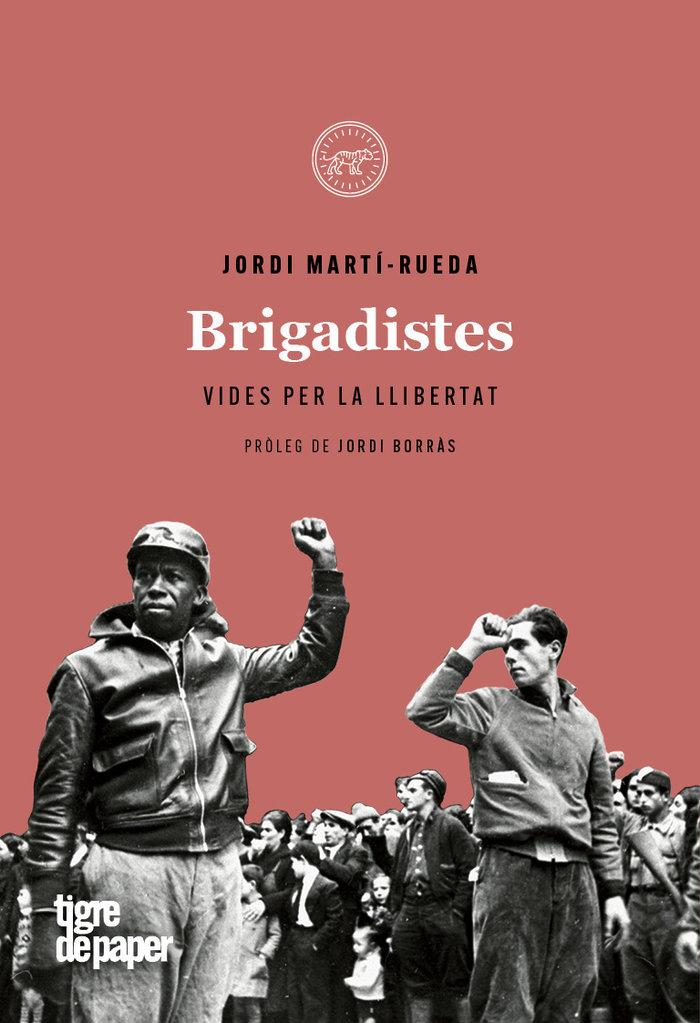 Vorderes Coverbild Brigadistes : Vides per la llibertat
