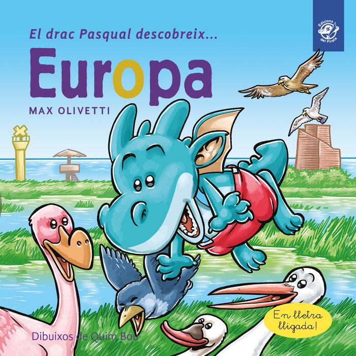 Vorderes Coverbild El drac Pasqual descobreix Europa : Conte infantil en català en lletra lligada: Interactiu, amb valors i divertit!
