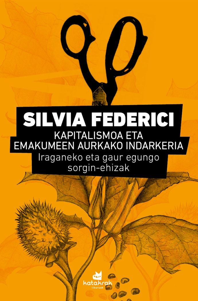 Vorderes Coverbild Kapitalismoa eta emakumeen aurkako indarkeria : iraganeko eta gaur egungo sorgin-ehizak