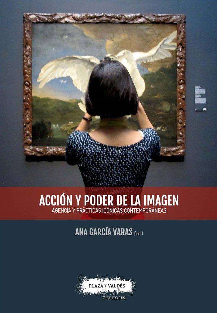 Vorderes Coverbild Acción y poder de la imagen : agencia y prácticas icónicas contemporáneas