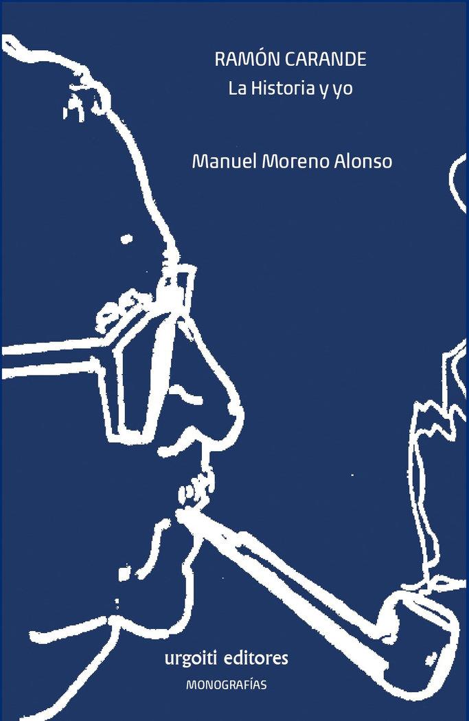 Vorderes Coverbild Ramón Carande : la historia y yo