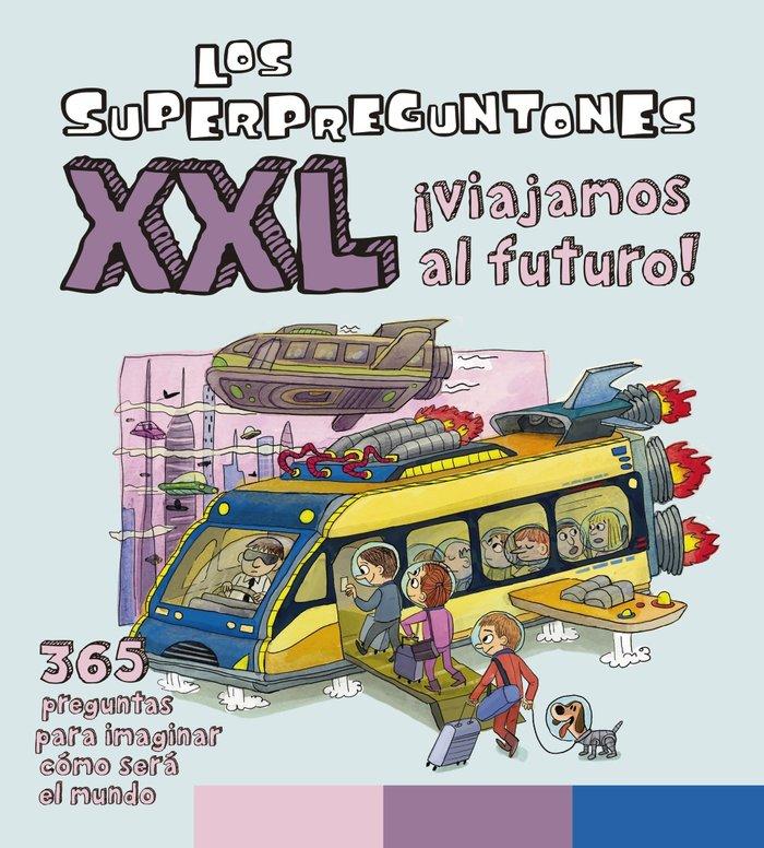 Vorderes Coverbild Los Superpreguntones XXL ¡viajamos al futuro!