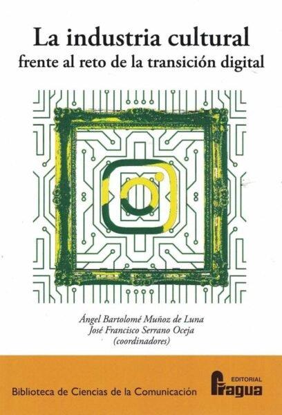Vorderes Coverbild La industria cultural frente al reto de la transición digital