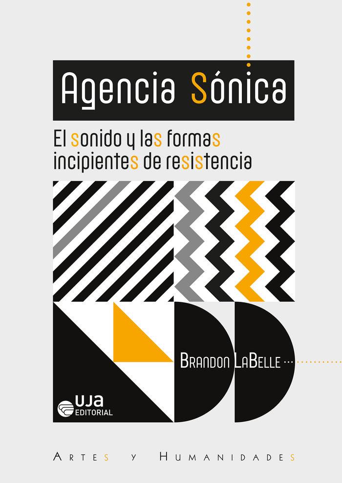 Vorderes Coverbild Agencia Sónica : el sonido y las formas incipientes de resistencia
