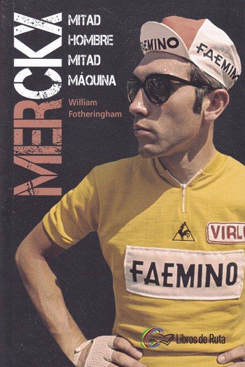 Vorderes Coverbild Merckx : mitad hombre, mitad máquina