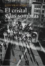 Vorderes Coverbild El cristal y las sombras : sobre museos y otras ilusiones