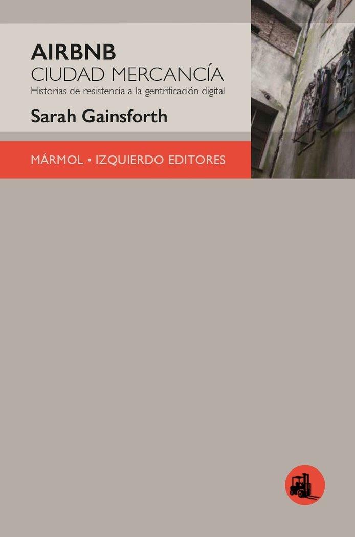 Vorderes Coverbild Airbnb ciudad mercancía : historias de resistencia a la gentrificación digital