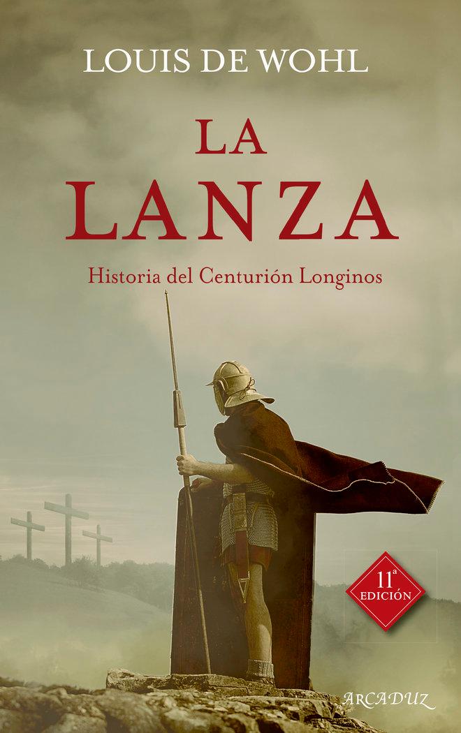 Vorderes Coverbild La lanza: Historia del centurión Longinos