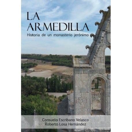 Vorderes Coverbild La Armedilla. Historia de un monasterio jerónimo